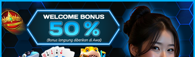WELCOME BONUS 50%